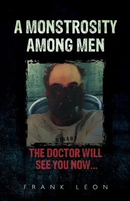 Una mostruosità tra gli uomini - A Monstrosity Among Men