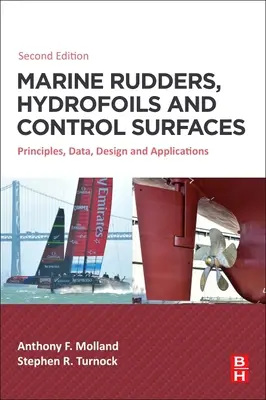Timoni marini, aliscafi e superfici di controllo: Principi, dati, progettazione e applicazioni - Marine Rudders, Hydrofoils and Control Surfaces: Principles, Data, Design and Applications
