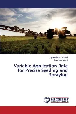 Tasso di applicazione variabile per una semina e un'irrorazione precise - Variable Application Rate for Precise Seeding and Spraying