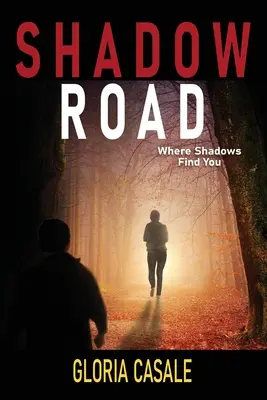 Strada delle ombre: Dove le ombre ti trovano - Shadow Road: Where Shadows Find You