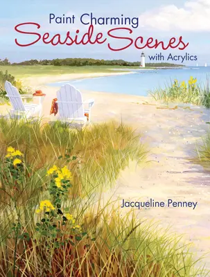 Dipingere incantevoli scene di mare con gli acrilici - Paint Charming Seaside Scenes with Acrylics