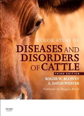 Atlante a colori delle malattie e dei disturbi dei bovini - Color Atlas of Diseases and Disorders of Cattle