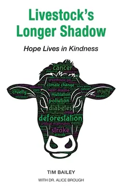 L'ombra più lunga del bestiame: la speranza vive nella gentilezza - Livestock's Longer Shadow: Hope Lives in Kindness