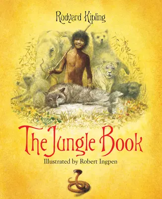 Il libro della giungla: Un classico illustrato da Robert Ingpen - The Jungle Book: A Robert Ingpen Illustrated Classic