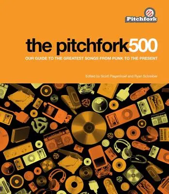 I 500 di Pitchfork: La nostra guida alle più grandi canzoni dal punk a oggi - The Pitchfork 500: Our Guide to the Greatest Songs from Punk to the Present