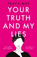 La tua verità e le mie bugie - Your Truth and My Lies