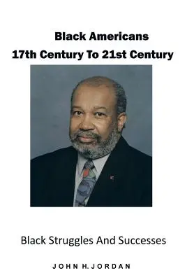 Neri d'America dal XVII al XXI secolo: Lotte e successi dei neri - Black Americans 17th Century to 21st Century: Black Struggles and Successes