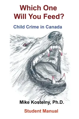 A chi darai da mangiare? La criminalità infantile in Canada - Which One Will You Feed?: Child Crime in Canada