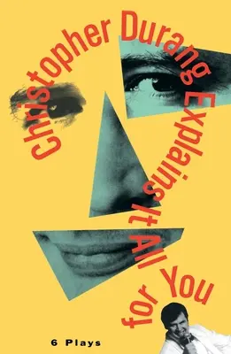 Christopher Durang ti spiega tutto: 6 opere teatrali - Christopher Durang Explains It All for You: 6 Plays