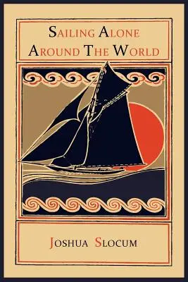 Il giro del mondo in solitaria a vela - Sailing Alone Around the World