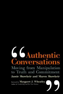 Conversazioni autentiche: Passare dalla manipolazione alla verità e all'impegno - Authentic Conversations: Moving from Manipulation to Truth and Commitment