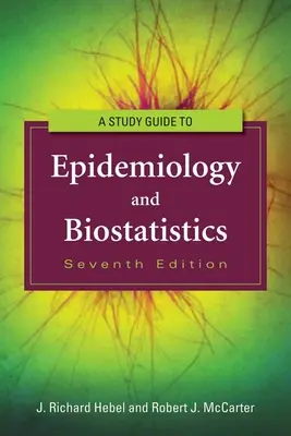 Guida allo studio dell'epidemiologia e della biostatistica - Study Guide to Epidemiology and Biostatistics