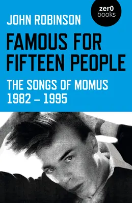 Famosi per quindici persone: Le canzoni di Momus 1982-1995 - Famous for Fifteen People: The Songs of Momus 1982 - 1995