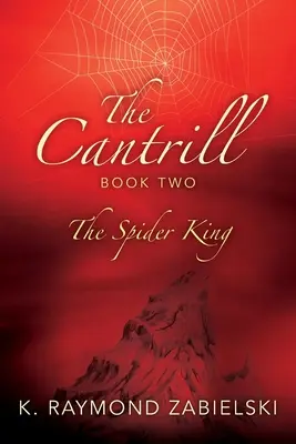 Il libro di Cantrill: Il re ragno - The Cantrill Book Two: The Spider King