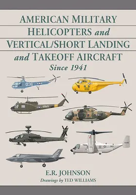 Elicotteri militari americani e aerei ad atterraggio e decollo verticale/corto dal 1941 - American Military Helicopters and Vertical/Short Landing and Takeoff Aircraft Since 1941