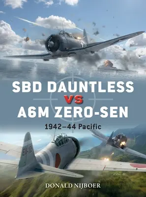 Sbd Dauntless Vs A6m Zero-Sen: Teatro del Pacifico 1941-44 - Sbd Dauntless Vs A6m Zero-Sen: Pacific Theater 1941-44