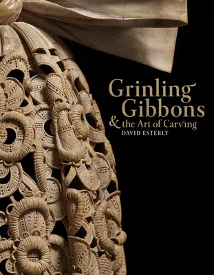 Grinling Gibbons e l'arte dell'intaglio - Grinling Gibbons and the Art of Carving