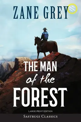 L'uomo della foresta (Annotato, stampa grande) - The Man of the Forest (Annotated, Large Print)