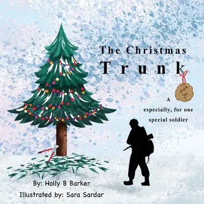 Il baule di Natale: Un ringraziamento speciale per un soldato speciale - The Christmas Trunk: A thank you, especially, for one special soldier