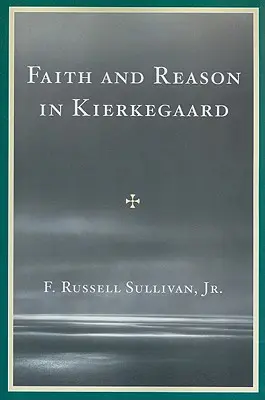 Fede e ragione in Kierkegaard - Faith and Reason in Kierkegaard