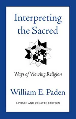Interpretare il sacro: modi di vedere la religione - Interpreting the Sacred: Ways of Viewing Religion