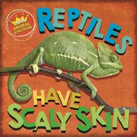Nel regno animale: I rettili hanno la pelle squamosa - In the Animal Kingdom: Reptiles Have Scaly Skin