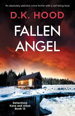 Fallen Angel: Un thriller poliziesco assolutamente avvincente con un colpo di scena da brivido - Fallen Angel: An absolutely addictive crime thriller with a nail-biting twist