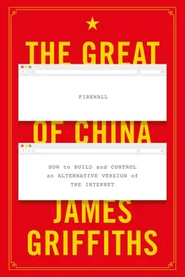 Il Grande Firewall cinese: come costruire e controllare una versione alternativa di Internet - The Great Firewall of China: How to Build and Control an Alternative Version of the Internet