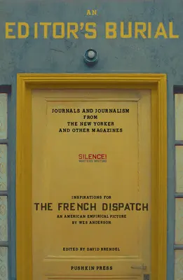 La sepoltura di un editore: Diari e giornalismo del New Yorker e di altre riviste - An Editor's Burial: Journals and Journalism from the New Yorker and Other Magazines