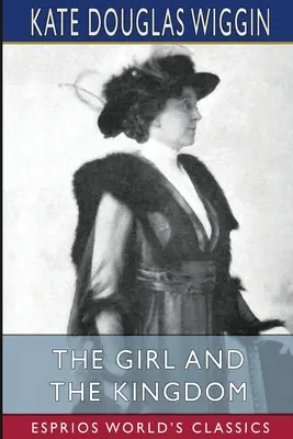 La ragazza e il regno (Esprios Classics) - The Girl and the Kingdom (Esprios Classics)