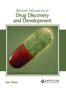 Recenti progressi nella scoperta e nello sviluppo di farmaci - Recent Advances in Drug Discovery and Development