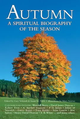 L'autunno: Una biografia spirituale della stagione - Autumn: A Spiritual Biography of the Season