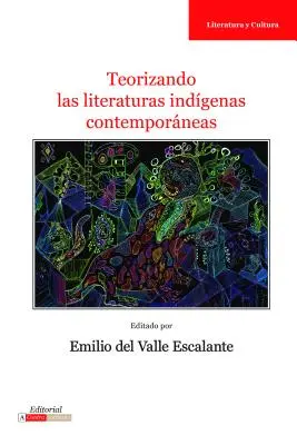 Teorizzare le letterature indigene contemporanee - Teorizando Las Literaturas Indgenas Contemporneas