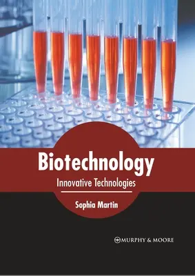 Biotecnologie: Tecnologie innovative - Biotechnology: Innovative Technologies