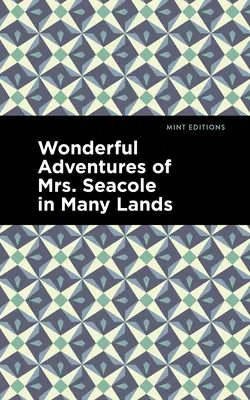 Le meravigliose avventure della signora Seacole in molte terre - Wonderful Adventures of Mrs. Seacole in Many Lands