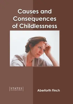 Cause e conseguenze della mancanza di figli - Causes and Consequences of Childlessness