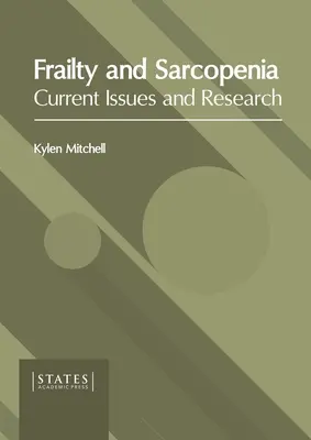 Fragilità e sarcopenia: Problemi e ricerche attuali - Frailty and Sarcopenia: Current Issues and Research