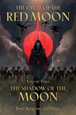 Il ciclo della luna rossa volume 3: L'ombra della luna - The Cycle of the Red Moon Volume 3: The Shadow of the Moon