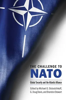 La sfida alla NATO: Sicurezza globale e Alleanza Atlantica - The Challenge to NATO: Global Security and the Atlantic Alliance
