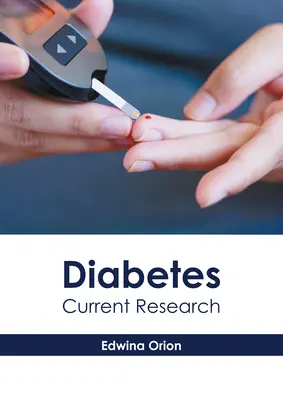 Diabete: Ricerca attuale - Diabetes: Current Research