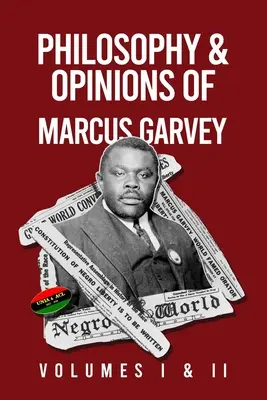 Filosofia e opinioni di Marcus Garvey [Volumi I e II in un unico volume - Philosophy and Opinions of Marcus Garvey [Volumes I and II in One Volume
