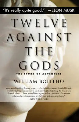 Dodici contro gli dei: storia di un'avventura - Twelve Against the Gods: The Story of Adventure