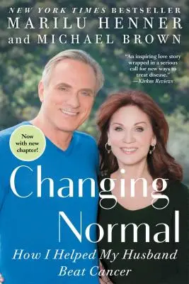 Cambiare la normalità: come ho aiutato mio marito a sconfiggere il cancro - Changing Normal: How I Helped My Husband Beat Cancer