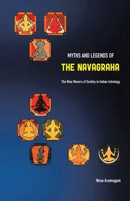 Miti e leggende del Navagraha: I Nove Movimenti del Destino nell'Astrologia Indiana - Myths and Legends of the Navagraha: The Nine Movers of Destiny in Indian Astrology