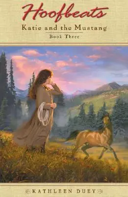 Battiti di zoccoli: Katie e il Mustang Libro 3 - Hoofbeats: Katie and the Mustang Book 3