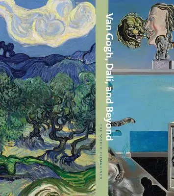 Van Gogh, Dal e oltre: Il mondo rivisitato - Van Gogh, Dal, and Beyond: The World Reimagined