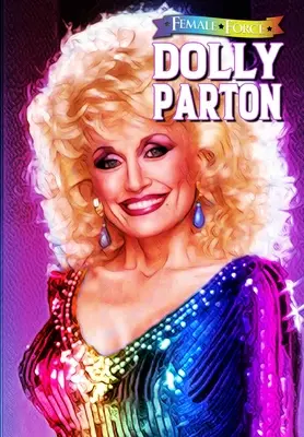 Forza femminile: Dolly Parton - Edizione bonus Pride - Female Force: Dolly Parton - Bonus Pride Edition