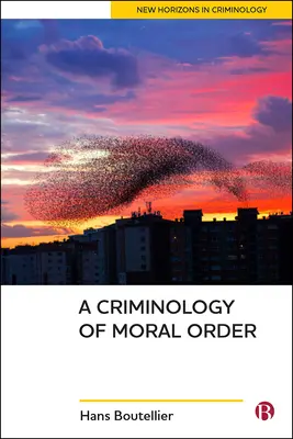 Una criminologia dell'ordine morale - A Criminology of Moral Order
