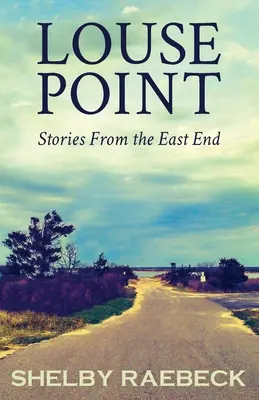 Louse Point: Storie dall'East End - Louse Point: Stories From the East End