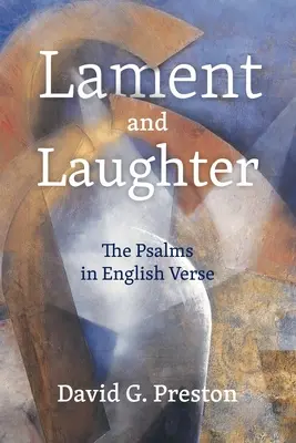 Lamento e riso; i salmi in versi inglesi - Lament and Laughter; The Psalms in English Verse